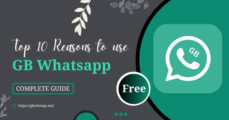 GB WhatsApp Reasons to Use
